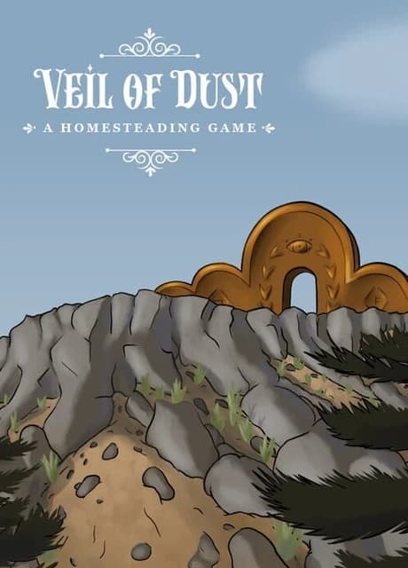 Veil of Dust: A Homesteading Game