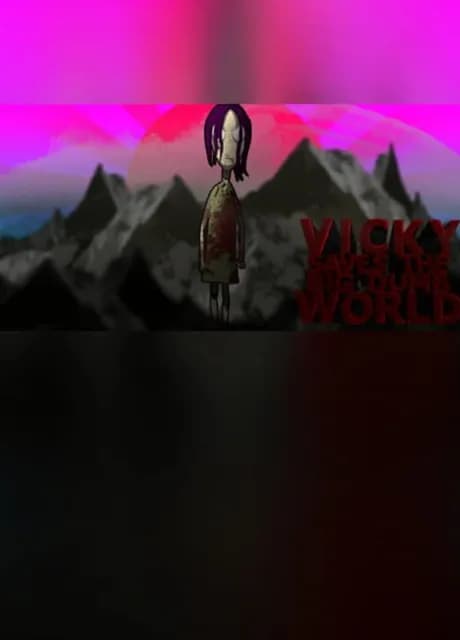 Vicky Saves the Big Dumb World
