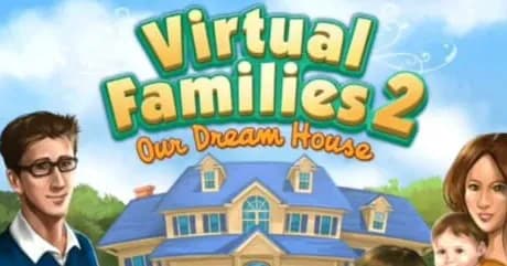 Virtual Families 2: Our Dream House