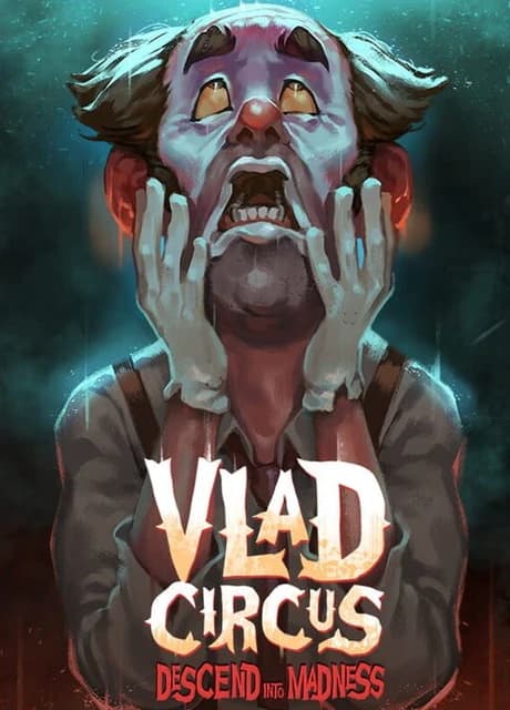 Vlad Circus: Descend Into Madness