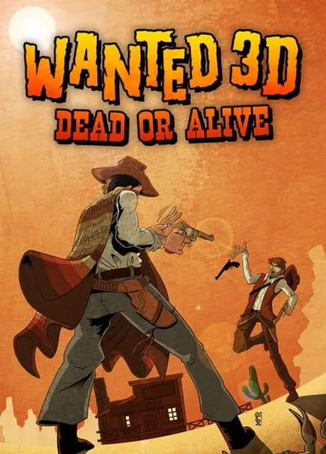 Wanted 3D: Dead or Alive