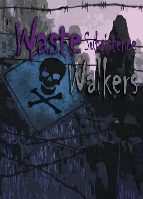 Waste Walkers Subsistence