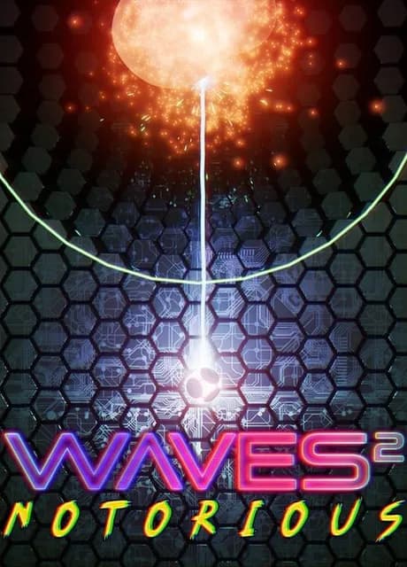 Waves 2: Notorious