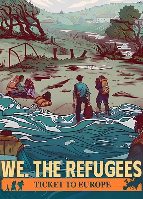 We. The Refugees: Ticket to Europe