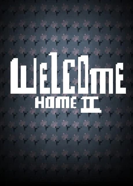 Welcome Home 2