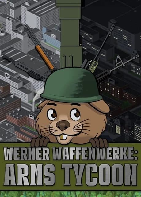 Werner Waffenwerke: Arms Tycoon