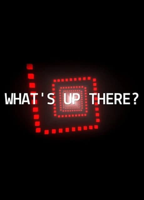 What's Up There?