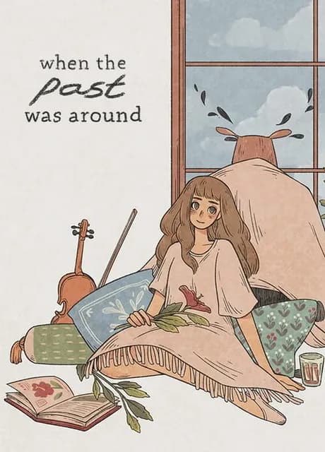 When the Past Was Around