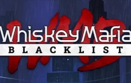 Whiskey Mafia: Blacklist
