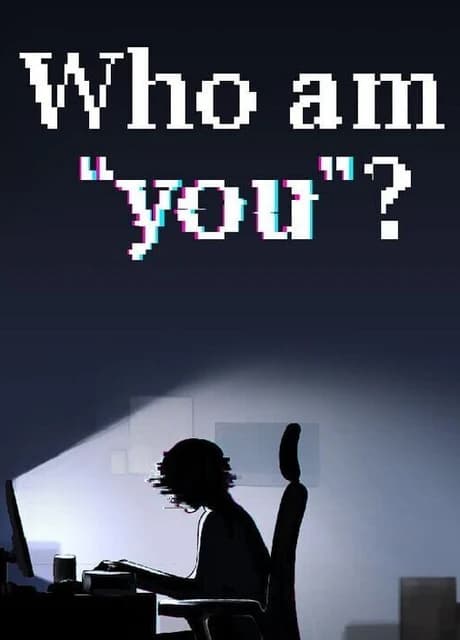 Who Am You?