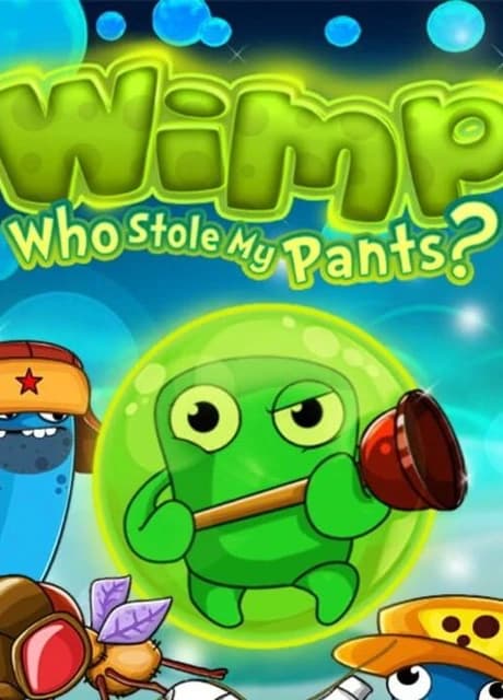 Wimp: Who Stole My Pants?