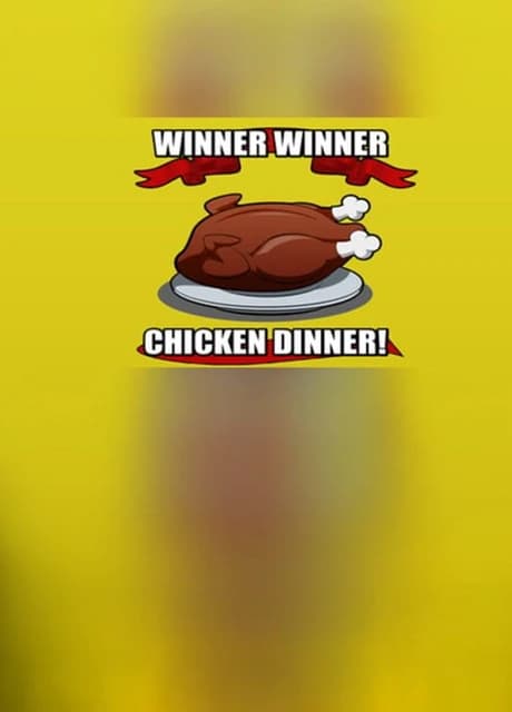 Winner Winner Chicken Dinner!