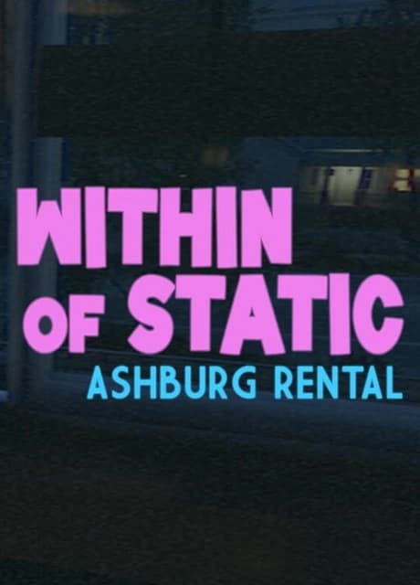 Within of Static: Ashburg Rental