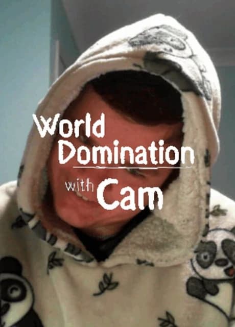 World Domination wit Cam