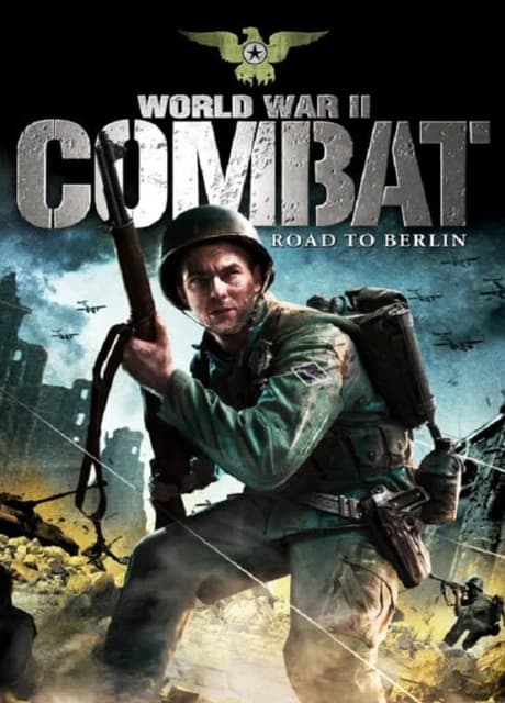 World War II Combat: Road to Berlin
