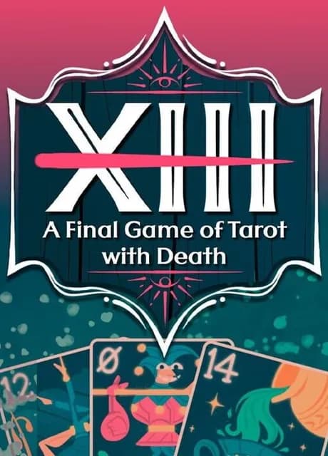 XIII: A Final Game of Tarot With Death