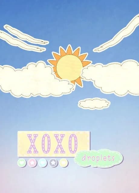XOXO Droplets