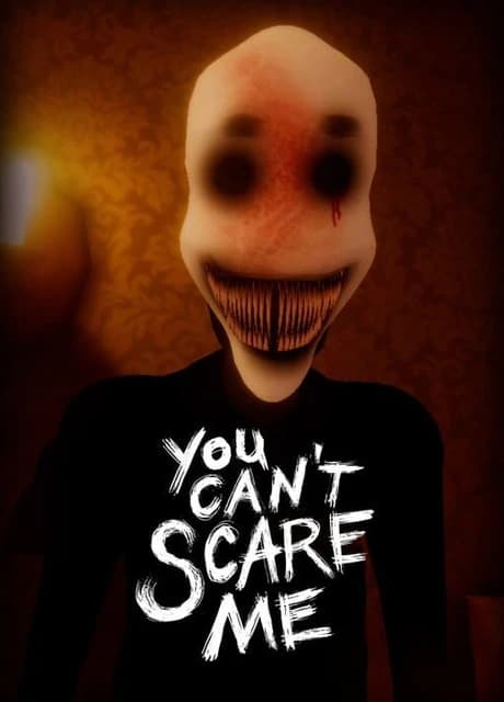You Can't Scare Me