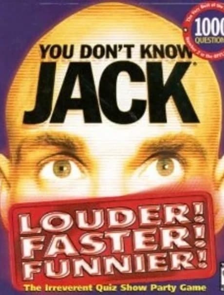 You Don't Know Jack: Louder! Faster! Funnier!