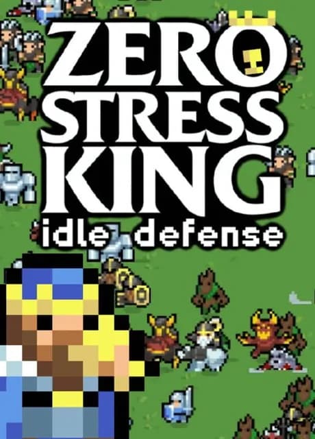 Zero Stress King: Idle Defense