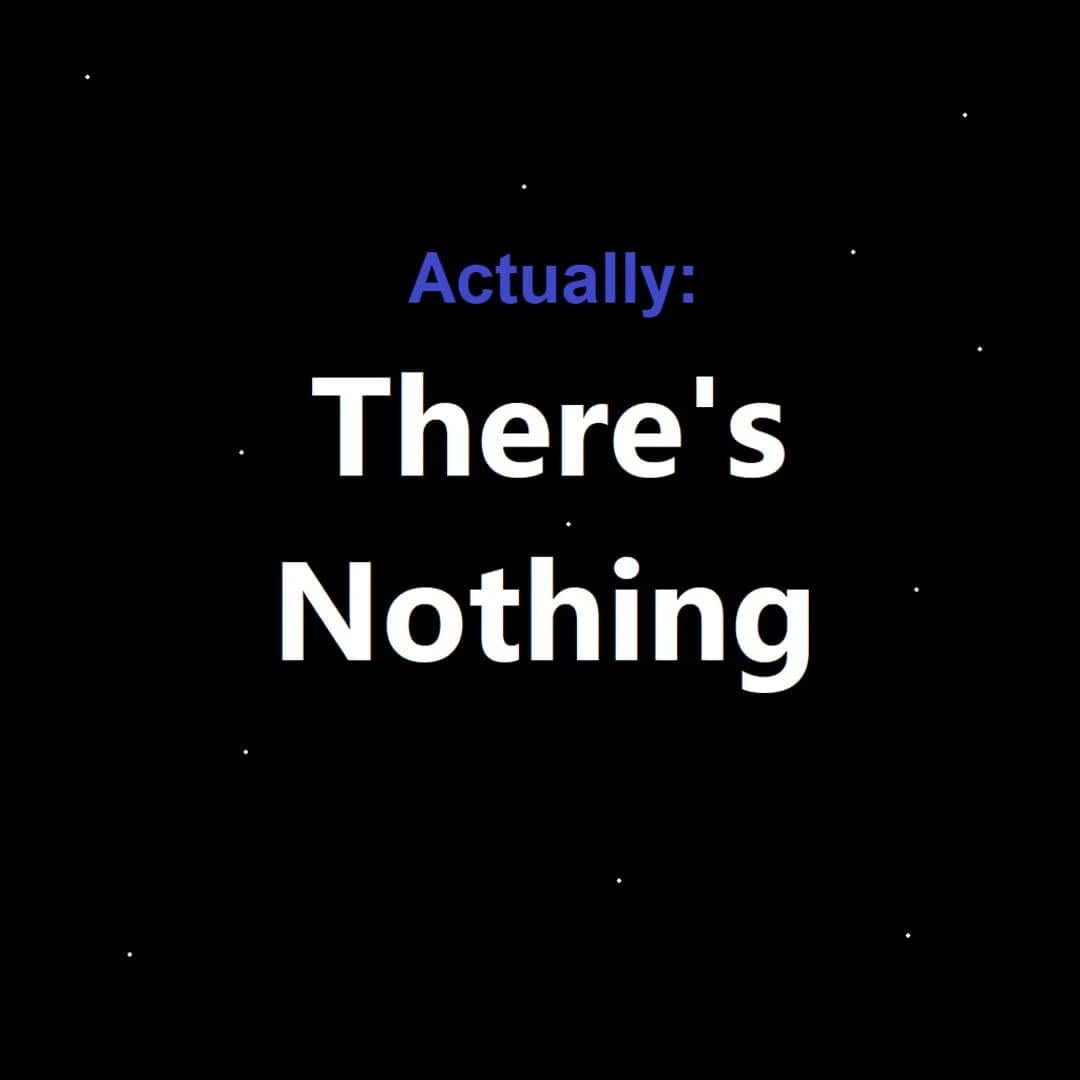 Actually: There's nothing screenshot 1