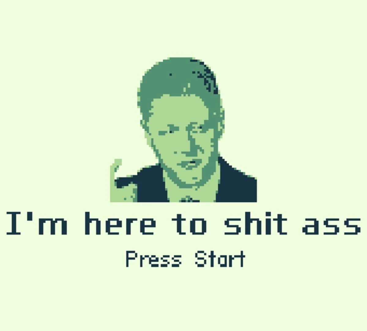I'm Here to Shit Ass screenshot 1