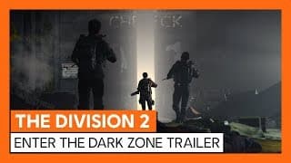 Enter the Dark Zone Trailer