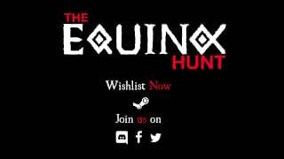 The Equinox Hunt video 1