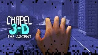 Chapel 3-D: The Ascent video 1