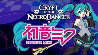 Crypt of the NecroDancer: Hatsune Miku video 1