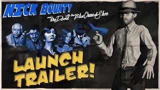 Nick Bounty: The Dame with the Blue Chewed Shoe. video 1