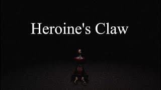 Heroine's Claw video 1