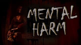 Mental Harm video 1