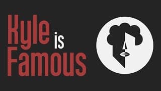 Kyle is Famous video 1