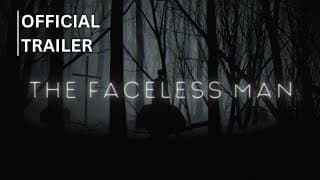 The Faceless Man video 1