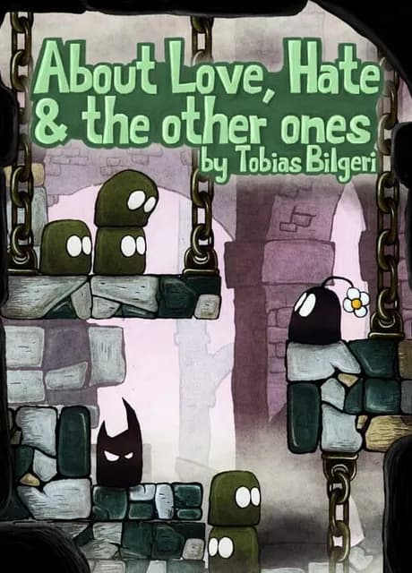 About Love, Hate and the other ones