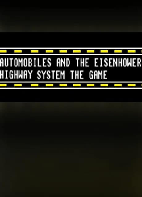 Automobiles and the Eisenhower Hiway System the Game