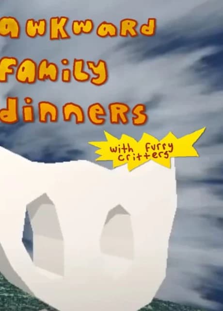 Awkward Family Dinners With Furry Critters