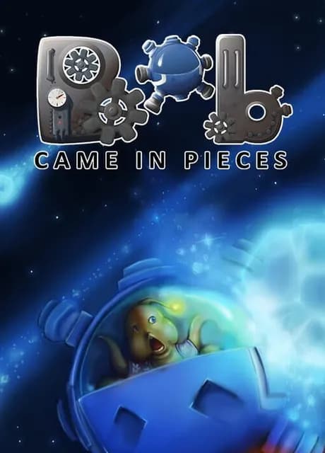 Bob Came in Pieces
