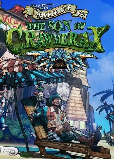 Borderlands 2: Sir Hammerlock vs. the Son of Crawmerax