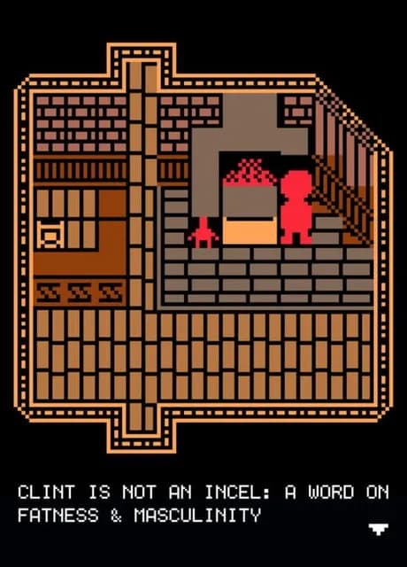 Clint is Not an Incel: A Word on Fatness and Masculinity