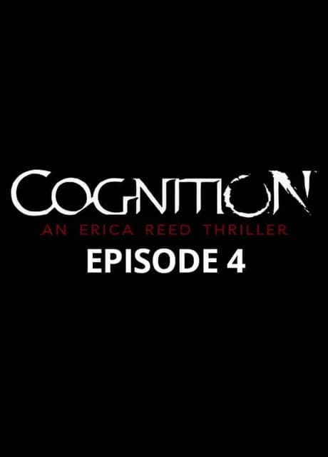 Cognition: An Erica Reed Thriller - Episode 4: The Cain Killer