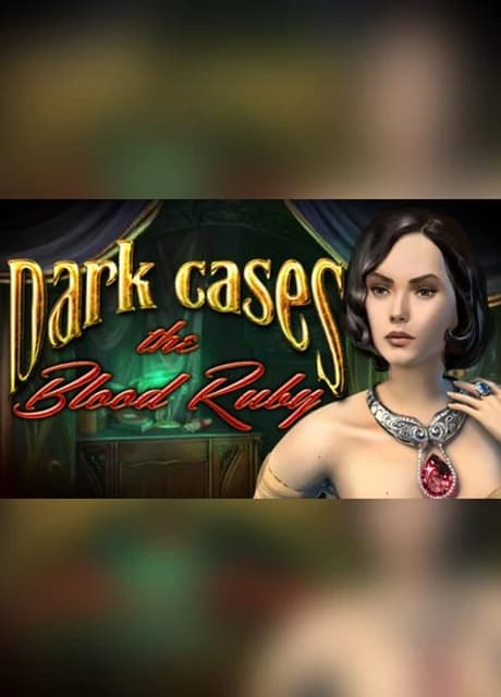 Dark Cases: The Blood Ruby - Collector's Edition