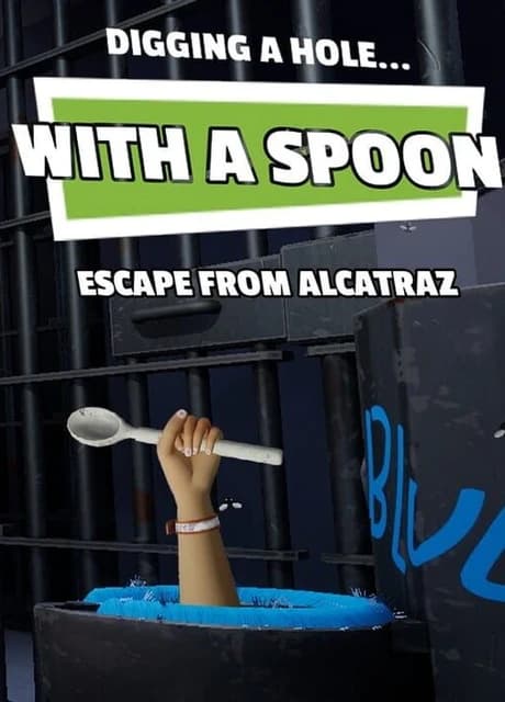 Digging a Hole... with a Spoon... Escape from Alcatraz