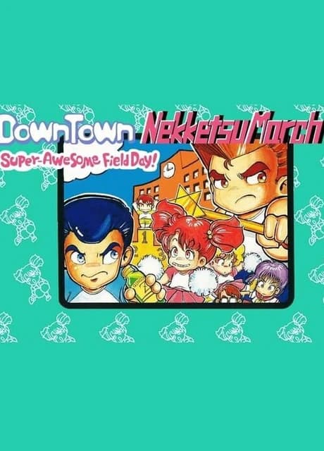 Downtown Nekketsu March Super-Awesome Field Day!
