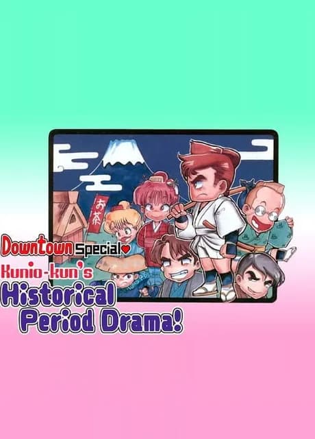 Downtown Special Kunio-kun's Historical Period Drama!