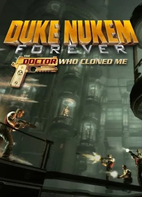 Duke Nukem Forever: The Doctor Who Cloned Me