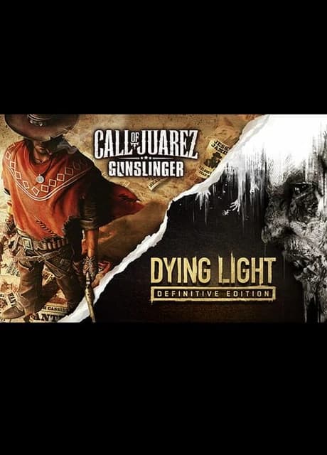 Dying Light: Definitive Edition & Call of Juarez: Gunslinger