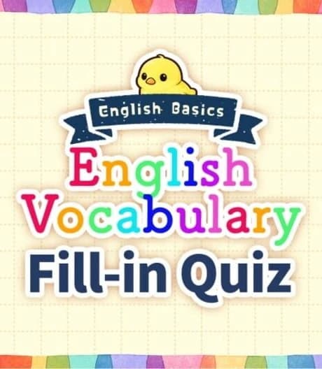 English Basics English Vocabulary Fill-in Quiz