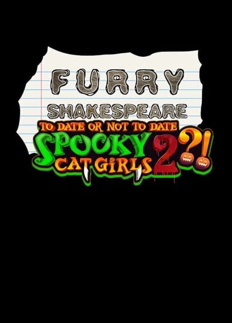Furry Shakespeare: To Date Or Not To Date Spooky Cat Girls 2?!
